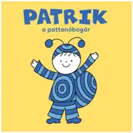 Bogyó a Babka: Patrik skákajúci chrobák – rozprávková kniha – Pagony