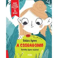 Móra: Ágnes Balázs - Zázračná huba - Už viem čítať, úroveň 1
