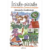 Móra: Icinke-picinke - Ľudové rozprávky pre škôlkarov