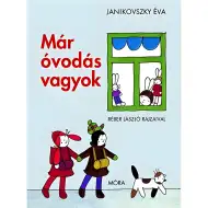 Móra: Janikovszky Éva - Už som škôlkar rozprávková kniha