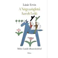 Móra: Lázár Ervin - Kniha rozprávok "Štvorcový okrúhly les"